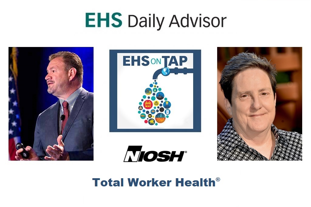 EHS on Tap: E67 NIOSH Experts Discuss Total Worker Health for